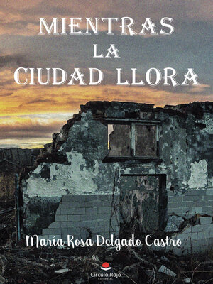 cover image of Mientras la ciudad llora